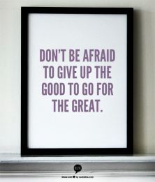 give up good for great